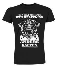 Freiwillige Feuerwehr Tshirt wo andere gaffen,Feuerwehrmann