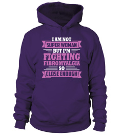 I AM FIGHTING FIBRO SHIRT FOR SUPERWOMAN