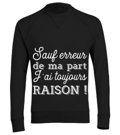 toujours raison t-shirt cadeau humour