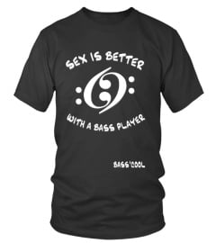 Sex Is Better With A Bass Player