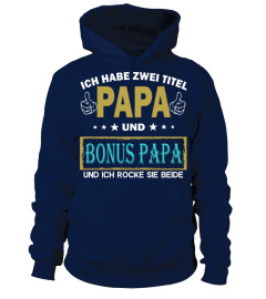 ICH HABE ZWEI TITEL PAPA UND Bonus PaPa