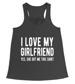 Gift for Boyfriend I Love My Girlfriend Funny Tee