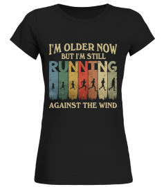 I'm Older Now But I'm Still Running