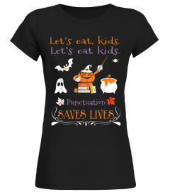 Lets Eat Kids Punctuation Saves Lives Funny Halloween