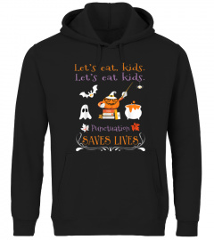 Lets Eat Kids Punctuation Saves Lives Funny Halloween