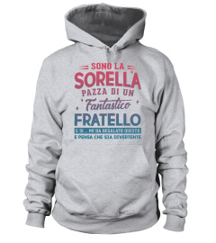 SONO LA SORELLA PAZZA DI UN