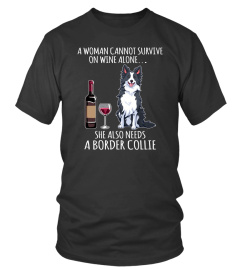 A woman cannot survive on wine alone she also needs a border collie