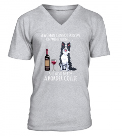A woman cannot survive on wine alone she also needs a border collie