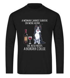 A woman cannot survive on wine alone she also needs a border collie