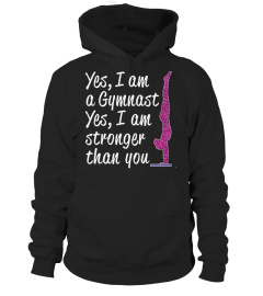 Im A Gymnast Yes Im Stronger Than You