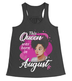 Queen Was Born In August Birthday T-Shirt for Black Women