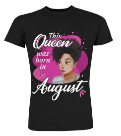 Queen Was Born In August Birthday T-Shirt for Black Women