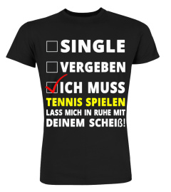 Ich Muss Tennis Spielen T-Shirt Geschenk für Tennisspieler