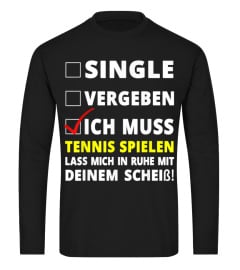 Ich Muss Tennis Spielen T-Shirt Geschenk für Tennisspieler