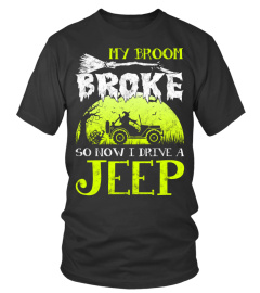 JEEP MY BROOM BROKE SHIRT