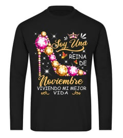 Soy una reina de Noviembre viviendo mi mejor vida T Shirt, Sweatshirt, Hoodie