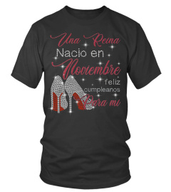 Una rei na nacio en Noviembre feliz cumpleanos para mi T Shirt, Sweatshirt, Hoodie