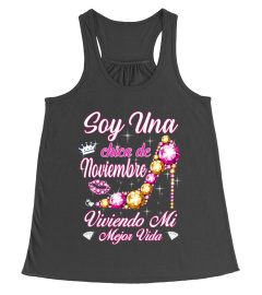 Soy una chica de Noviembre viviendo mi mejor vida T Shirt, Sweatshirt, Hoodie