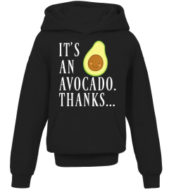 Its An Avocado Thanks Funny Cute Happy A