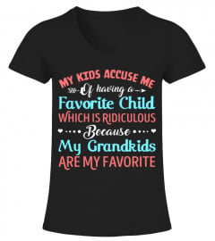 My Kids Accuse Me Of Having A Favorite Child Funny T-Shirt Hoodie