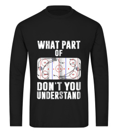 What Part Of Dont You Understand Hockey