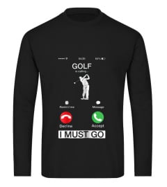 Golf Is Calling And I Must Go