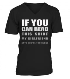 Funny Witty If You Can Read This Sarcastic Boyfriend T Shirt