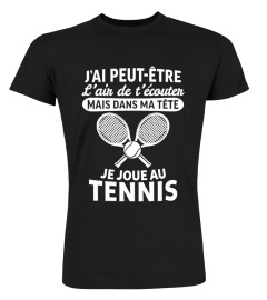 dans ma tête je joue au tennis