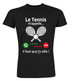 le tennis m'appelle... tee-shirt