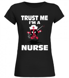 Nurse Love Shirt Deadpool Trust Me Im A