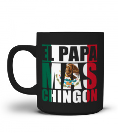 El Papa Mas Chingon - Funny Dad Gift T-Shirt Hoodie for men women