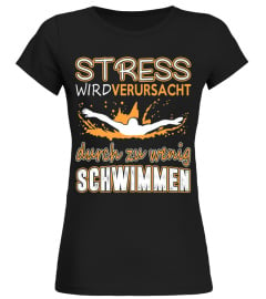 Schwimmer T Shirts - Stress wird durch zu wenig Schwimmen