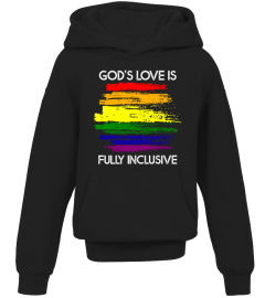 God s Love Is Fully Inclusive Funny LGBT Gay Pride Christian T-Shirt