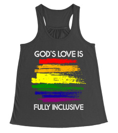 God s Love Is Fully Inclusive Funny LGBT Gay Pride Christian T-Shirt