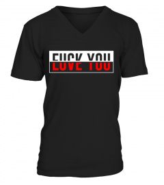 Fuck You Love You T-Shirt Hoodie funny gifts tee