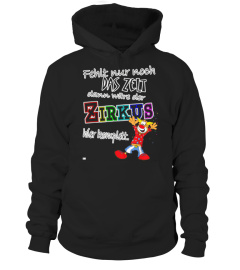 Fehlt nur noch das Zelt lustiger Spruch Fun Karneval  T-Shirt