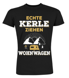 Lustiges Camping TShirt  Echte Kerle ziehen Wohnwagen Shirt