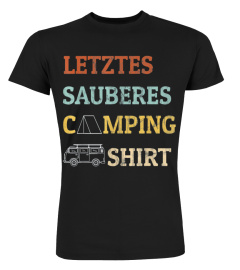 letztes sauberes Camping Shirt mit Wohnmobil TShirt Geschenk