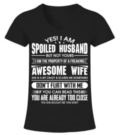 Yes I m a spoiled husband of an April wife t shirt