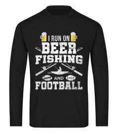 I Run On Beer Fishing Football Fisherman