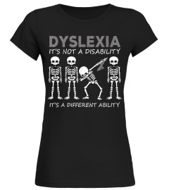 Dyslexia its not disability its a different ability funny T-Shirt