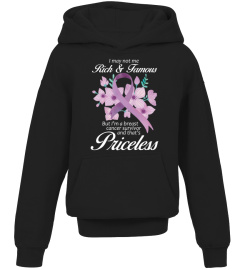 I May Not Be Rich   Famous I m Breast Cancer Survivor T shirt hoodie for women