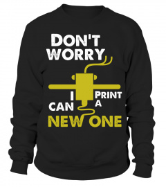 3D Printer T-Shirt Gift idea for Geeks Don t worry  i can print new one