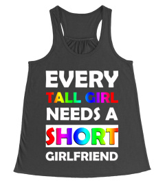 Every Tall Girl Needs a Short Girlfriend Funny LGBT T-Shirt hoodie