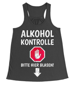 Alkoholkontrolle Saufen Shirt Alkohol Bi