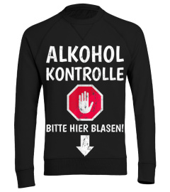 Alkoholkontrolle Saufen Shirt Alkohol Bi