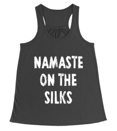 NAMASTE ON THE SILK