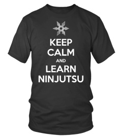 Keep Calm and learn Ninjutsu!