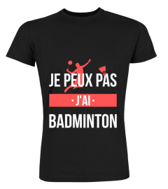 Je peux pas j'ai badminton