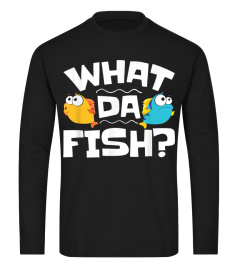 What Da Fish